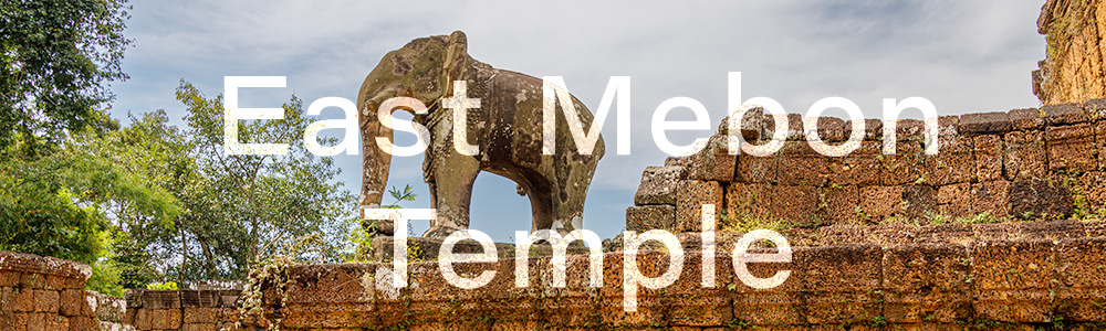 East Mebon Temple
 Hero